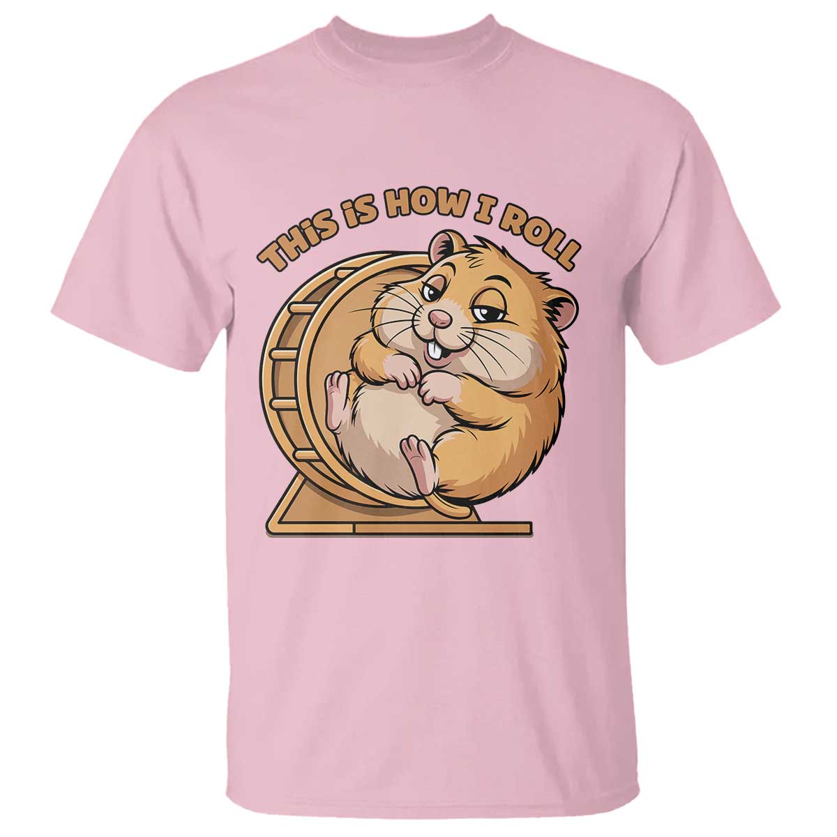 Funny Hamster This Is How I Roll T Shirt Cute Rodent Wheel Meme TS12 Light Pink Print Your Wear