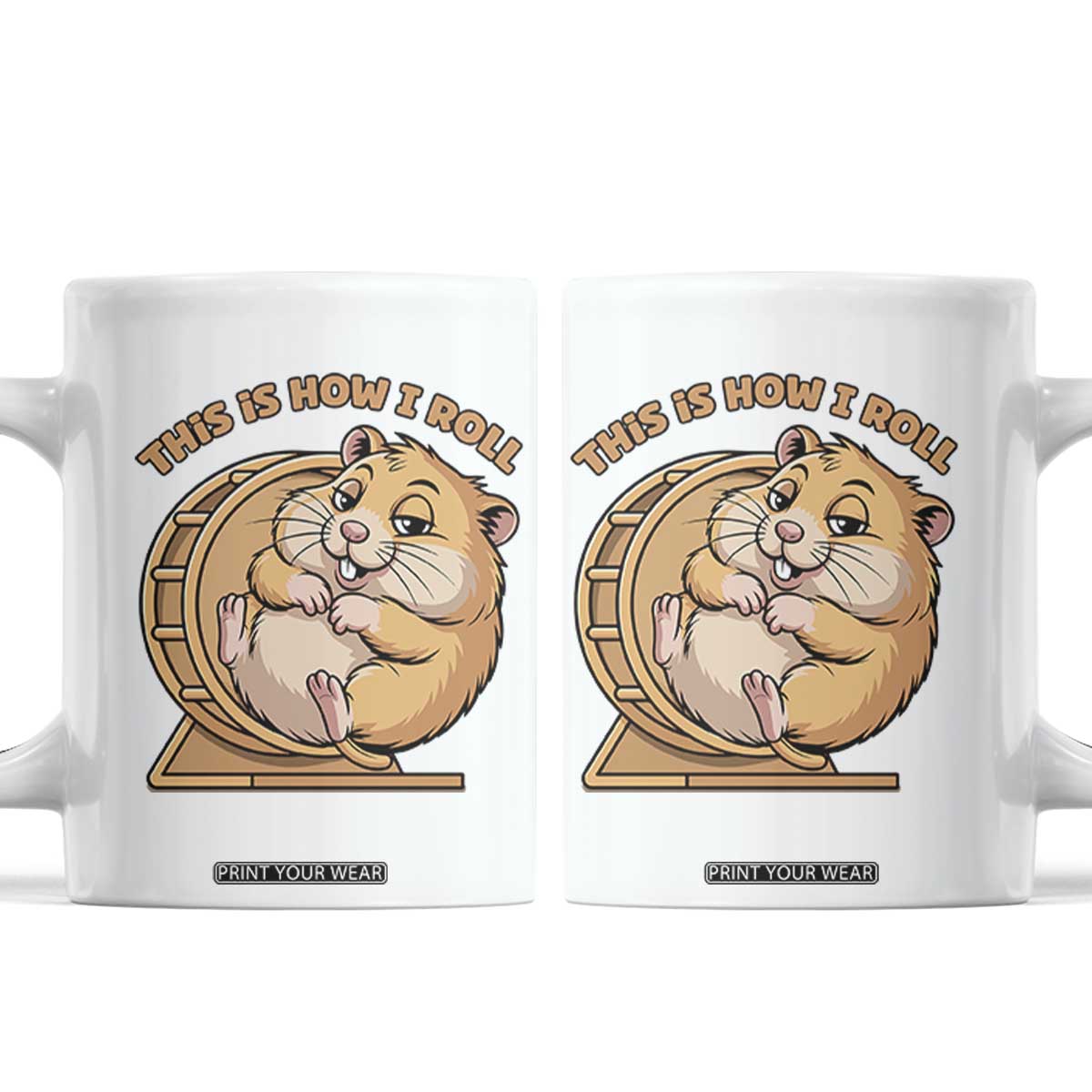 Funny Hamster This Is How I Roll Coffee Mug Cute Rodent Wheel Meme TS12 White Print Your Wear