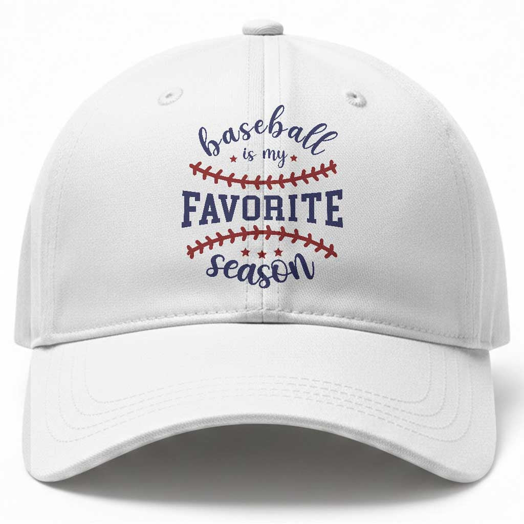 Baseball Is My Favorite Season Baseball Cap Sports Fan Gift TS12 Print Your Wear