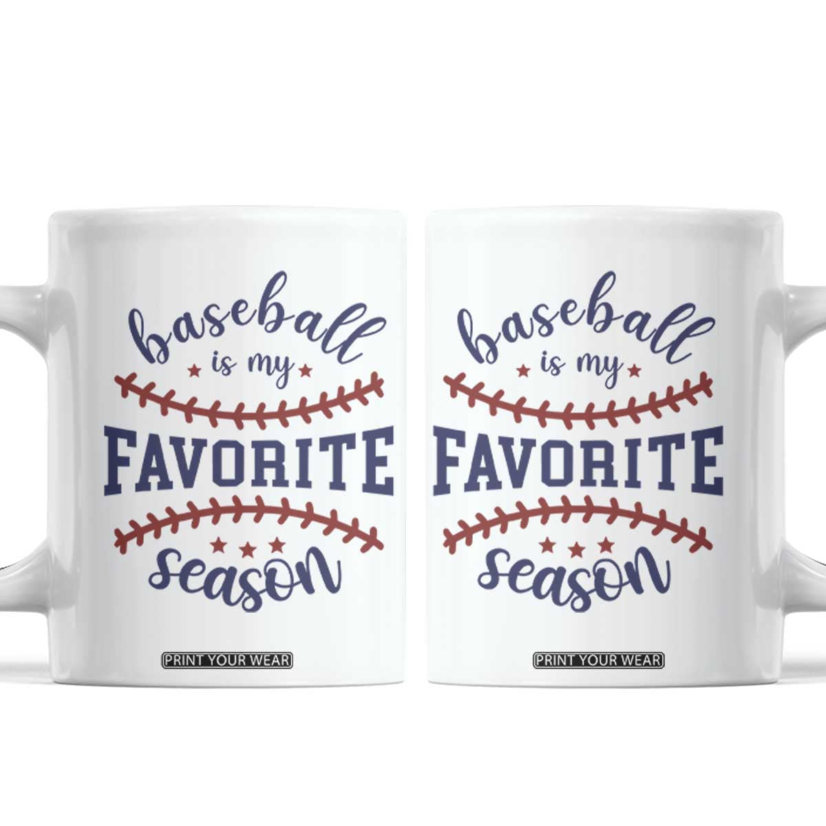 Baseball Is My Favorite Season Coffee Mug Sports Fan Gift TS12 White Print Your Wear