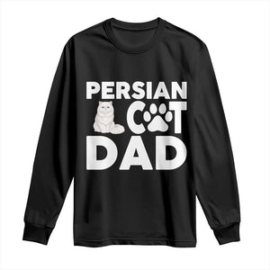 Proud Persian Cat Dad Long Sleeve Shirt Funny Fluffy Cat Lover Gift TS12 Black Print Your Wear