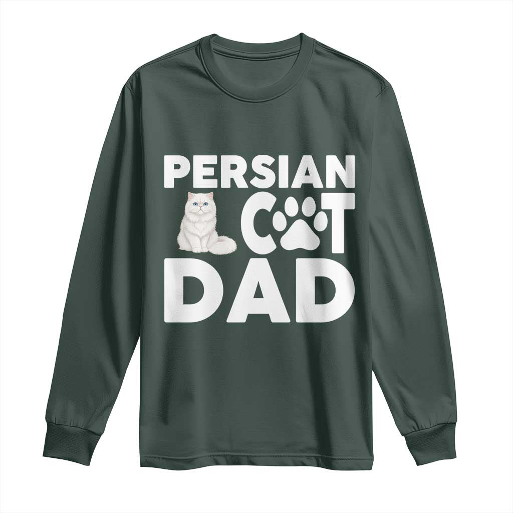 Proud Persian Cat Dad Long Sleeve Shirt Funny Fluffy Cat Lover Gift TS12 Dark Forest Green Print Your Wear