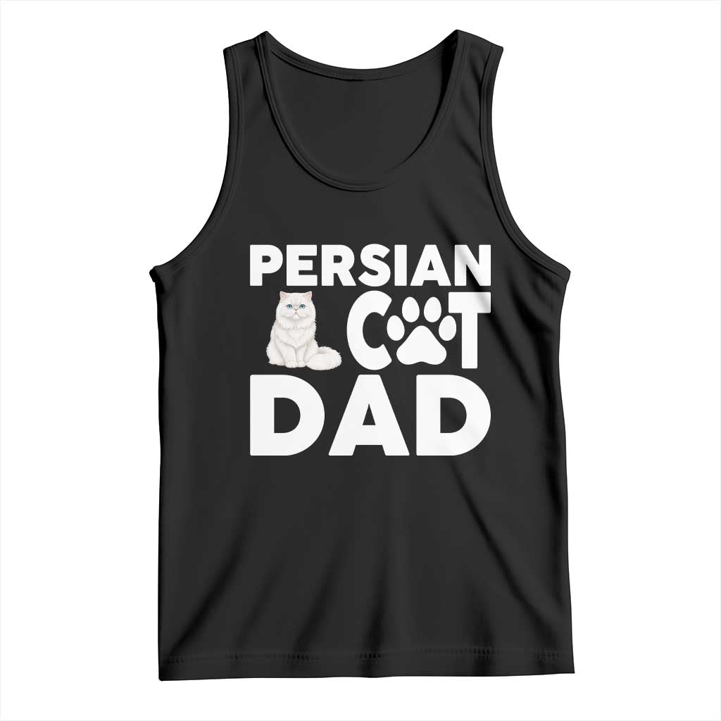 Proud Persian Cat Dad Tank Top Funny Fluffy Cat Lover Gift TS12 Black Print Your Wear