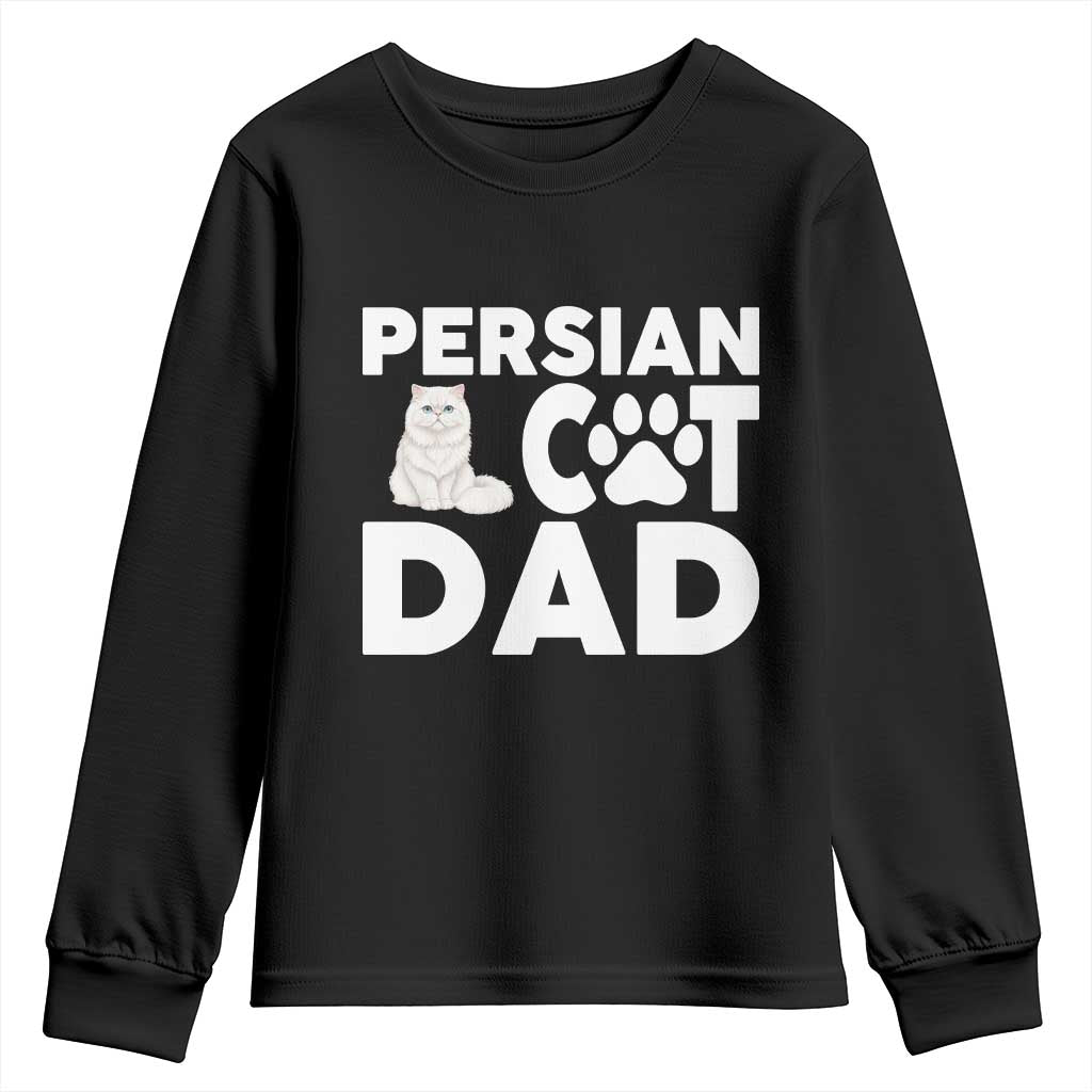 Proud Persian Cat Dad Youth Sweatshirt Funny Fluffy Cat Lover Gift TS12 Black Print Your Wear