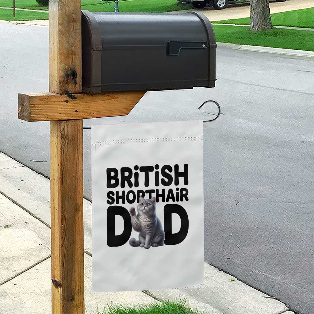 Proud British Shorthair Dad Garden Flag Cute Cat Fathers Day Gift TS12 Print Your Wear