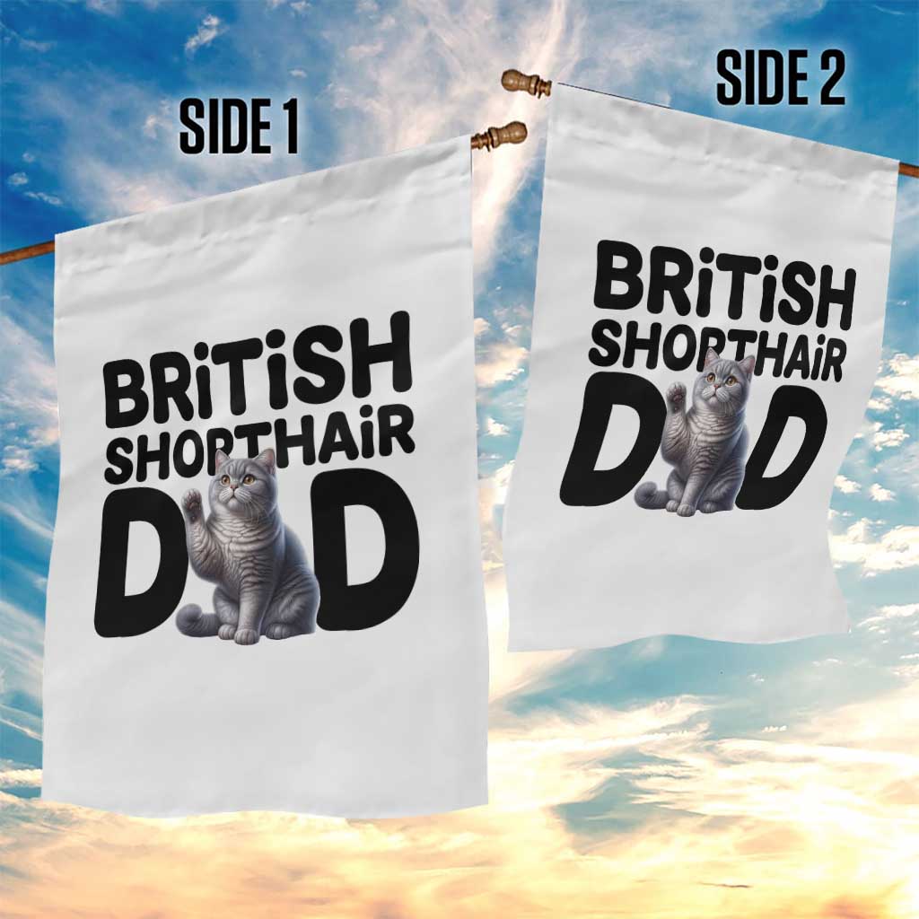 Proud British Shorthair Dad Garden Flag Cute Cat Fathers Day Gift TS12 Print Your Wear