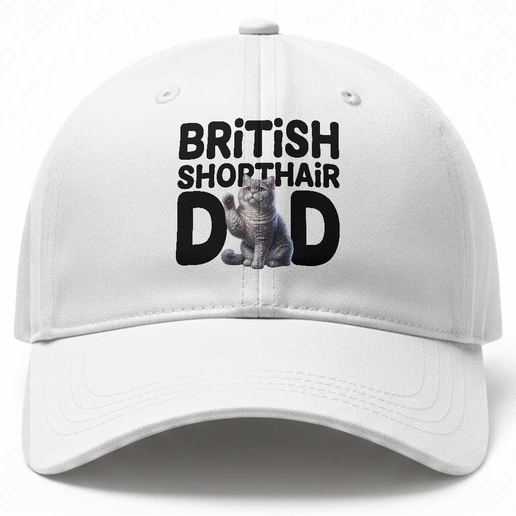 Proud British Shorthair Dad Baseball Cap Cute Cat Fathers Day Gift TS12 Print Your Wear