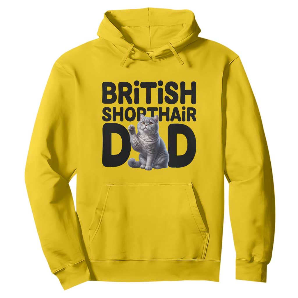 Proud British Shorthair Dad Hoodie Cute Cat Fathers Day Gift TS12 Daisy Print Your Wear