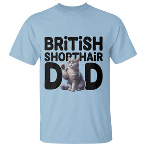 Proud British Shorthair Dad T Shirt Cute Cat Fathers Day Gift TS12 Light Blue Print Your Wear