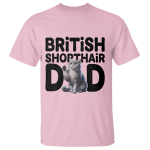 Proud British Shorthair Dad T Shirt Cute Cat Fathers Day Gift TS12 Light Pink Print Your Wear