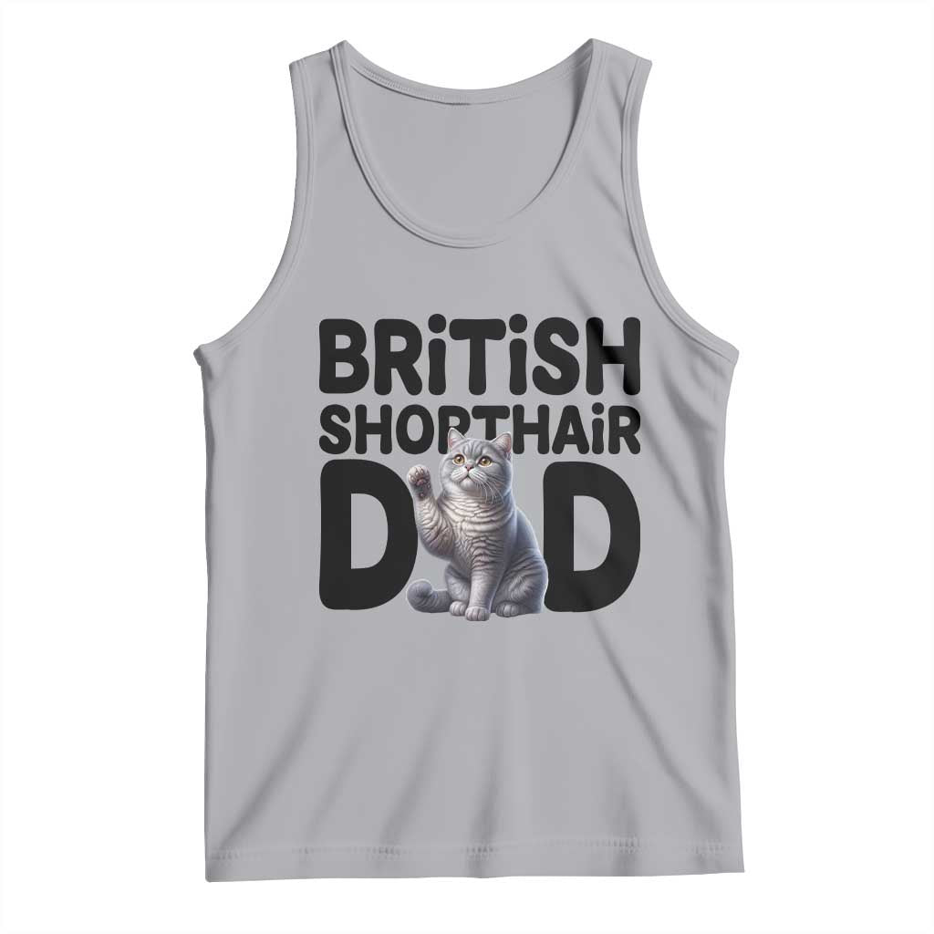 Proud British Shorthair Dad Tank Top Cute Cat Fathers Day Gift TS12 Athletic Heather Print Your Wear