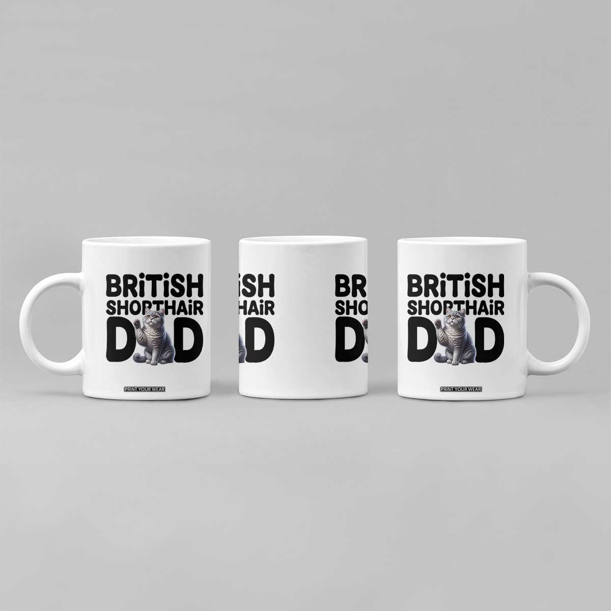 Proud British Shorthair Dad Coffee Mug Cute Cat Fathers Day Gift TS12 Print Your Wear