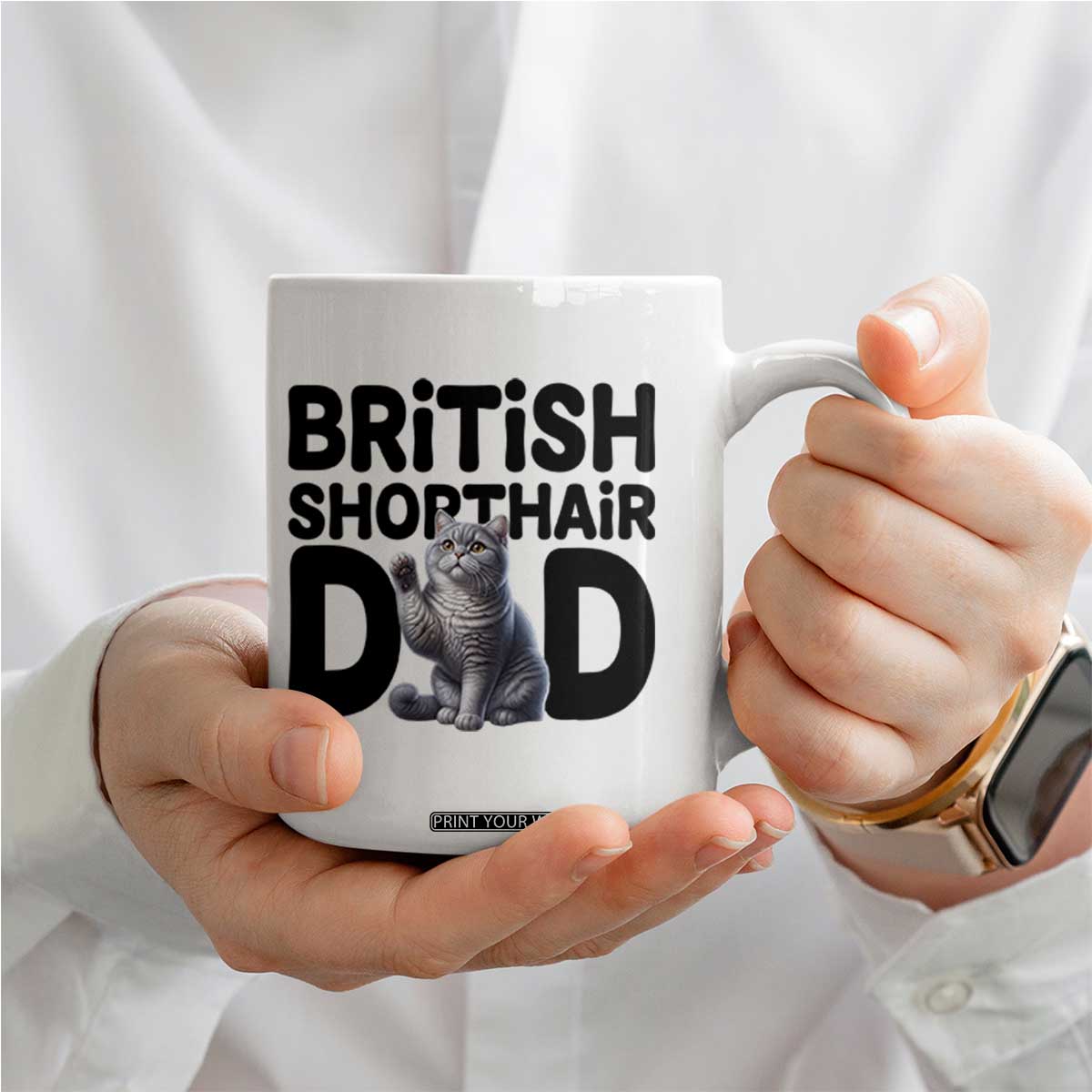Proud British Shorthair Dad Coffee Mug Cute Cat Fathers Day Gift TS12 Print Your Wear