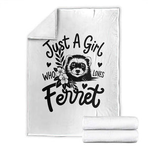 Just a Girl Who Loves Ferrets Throw Blanket Exotic Pet Owner Gift TS12 White Print Your Wear