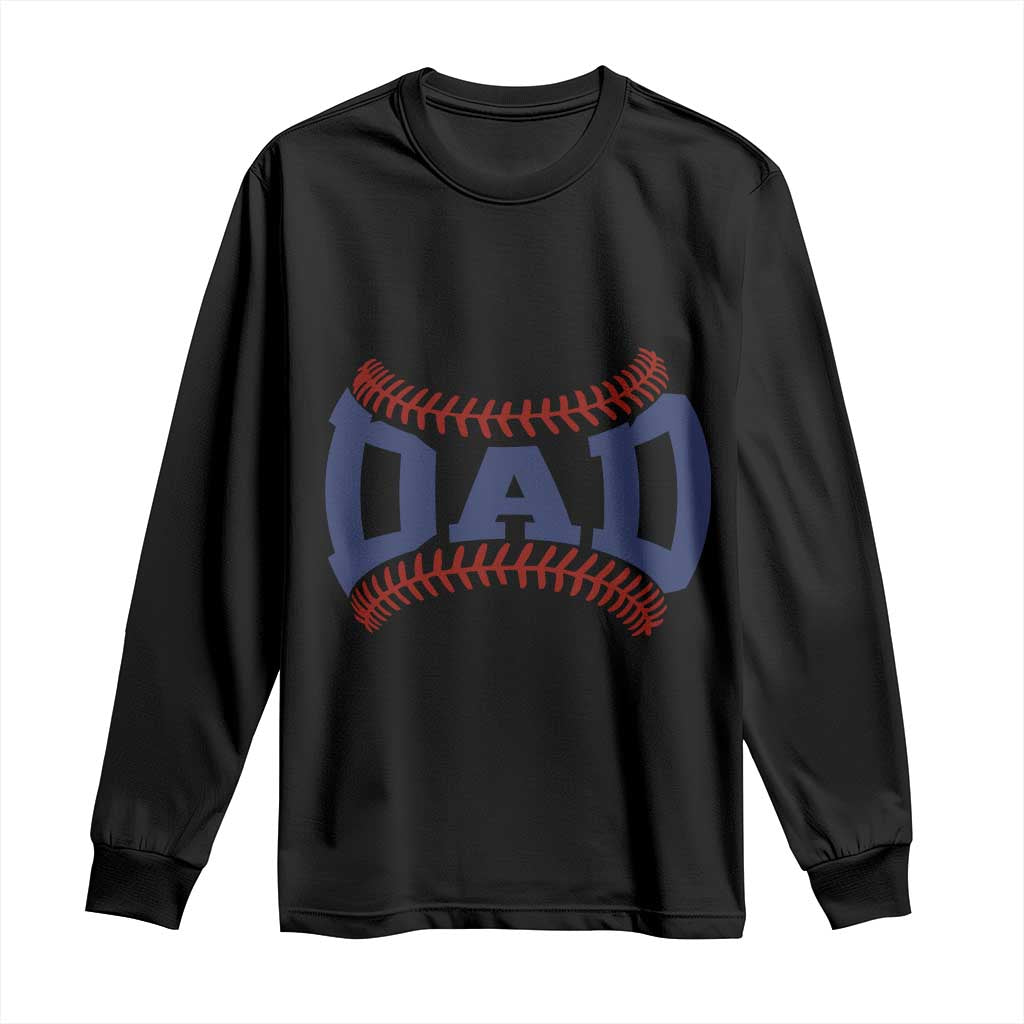 Proud Baseball Dad Long Sleeve Shirt Game Day Gift For Him TS12 Black Print Your Wear