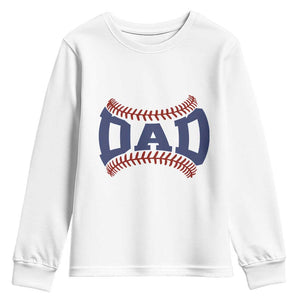 Proud Baseball Dad Youth Sweatshirt Game Day Gift For Him TS12 White Print Your Wear