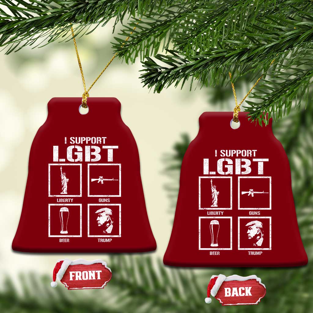 I Support LGBT Liberty Guns Beer Trump Ceramic Ornament Funny Patriotic Parody Graphic TS12 Print Your Wear