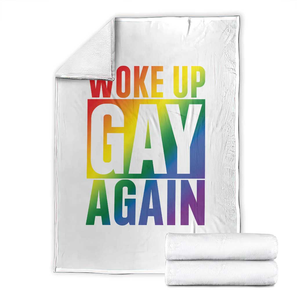 Funny LGBTQ Pride Month Throw Blanket Woke Up Gay Again TS12 White Print Your Wear