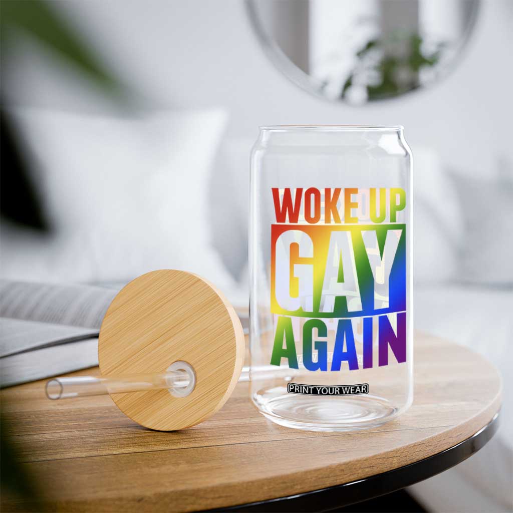 Funny LGBTQ Pride Month Glass Can Woke Up Gay Again TS12 Print Your Wear