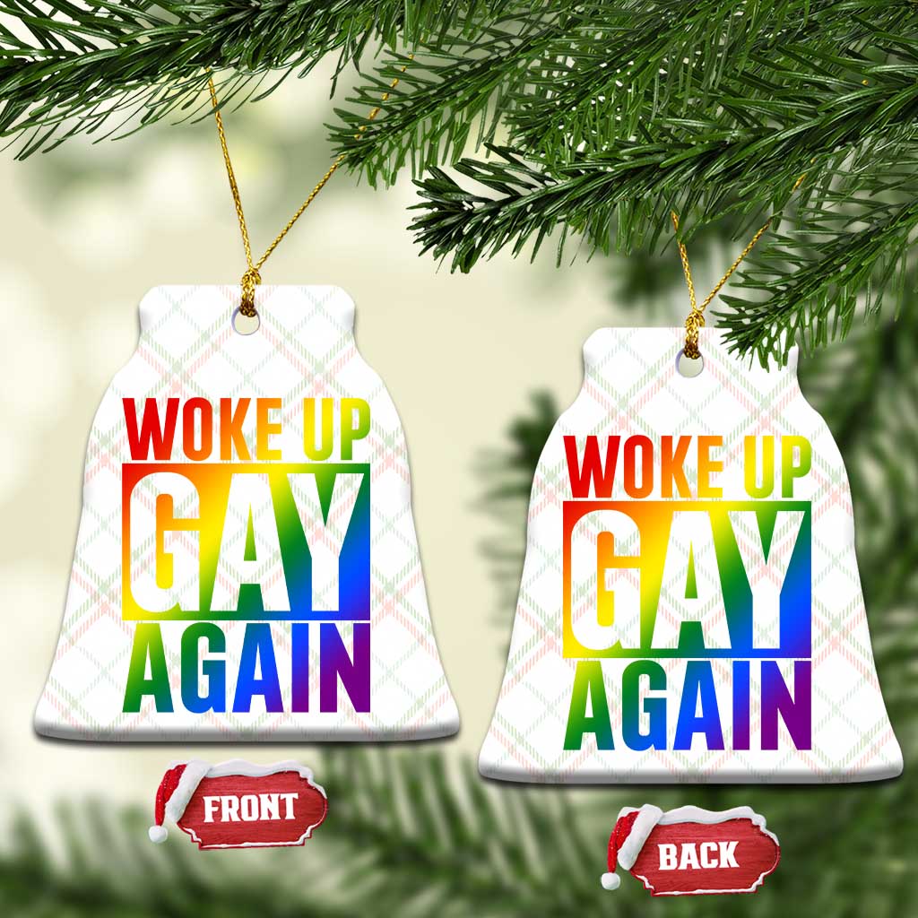Funny LGBTQ Pride Month Ceramic Ornament Woke Up Gay Again TS12 Print Your Wear