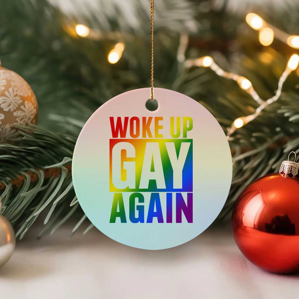 Funny LGBTQ Pride Month Ceramic Ornament Woke Up Gay Again TS12 1pc Pastel Print Your Wear