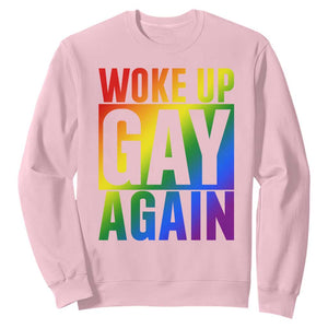 Funny LGBTQ Pride Month Sweatshirt Woke Up Gay Again TS12 Light Pink Print Your Wear