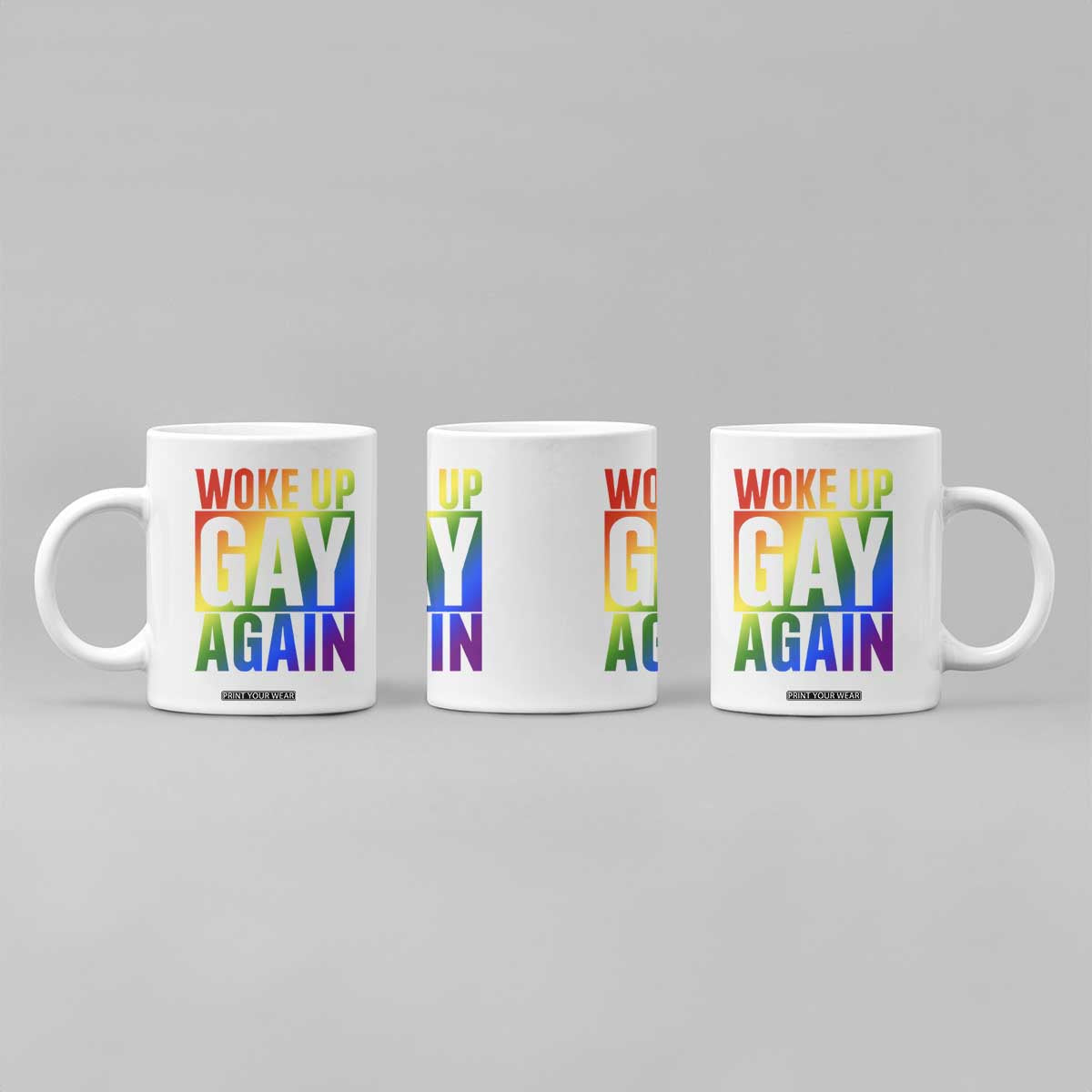 Funny LGBTQ Pride Month Coffee Mug Woke Up Gay Again TS12 Print Your Wear