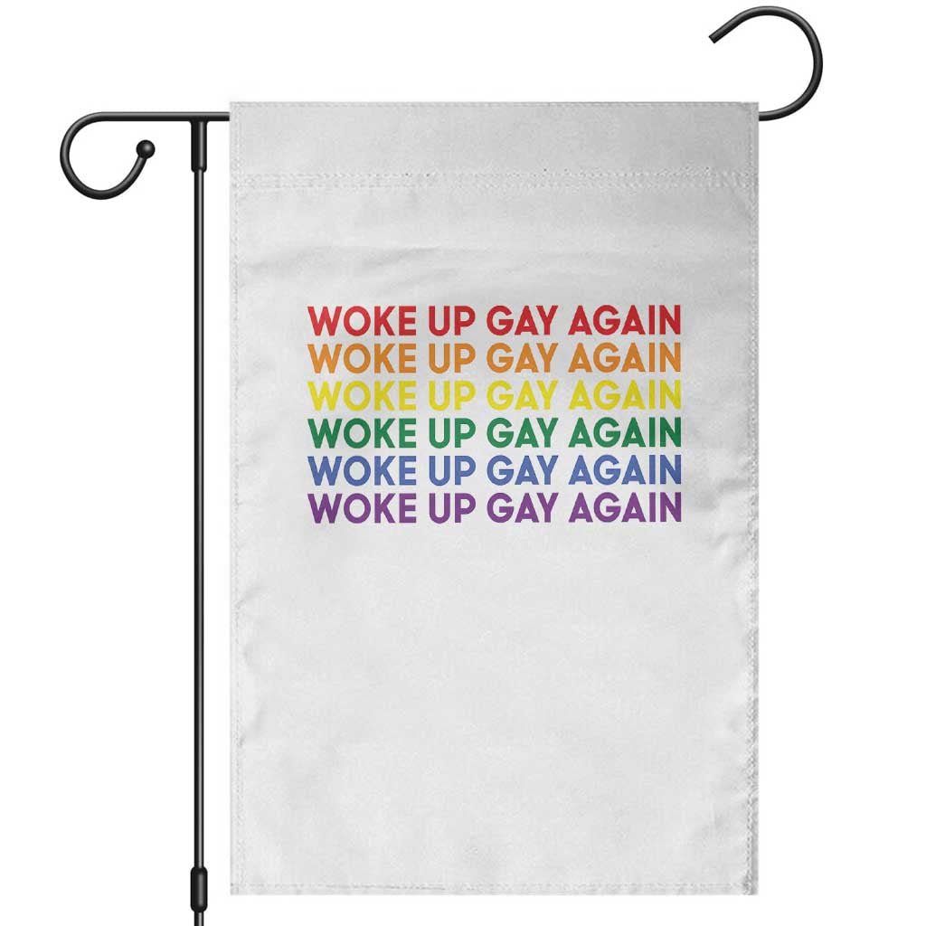 Woke Up Gay Again Garden Flag Funny LGBTQ Rainbow Typography TS12 White Print Your Wear