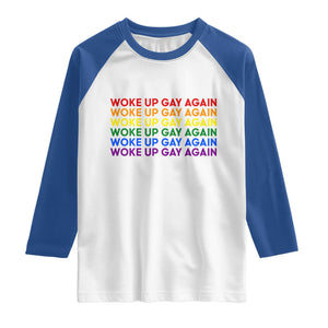 Woke Up Gay Again Raglan Shirt Funny LGBTQ Rainbow Typography TS12 White Royal Print Your Wear