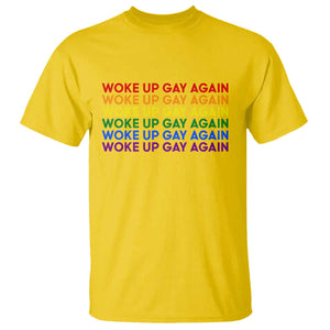 Woke Up Gay Again T Shirt Funny LGBTQ Rainbow Typography TS12 Daisy Print Your Wear