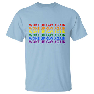 Woke Up Gay Again T Shirt Funny LGBTQ Rainbow Typography TS12 Light Blue Print Your Wear