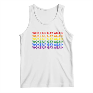 Woke Up Gay Again Tank Top Funny LGBTQ Rainbow Typography TS12 White Print Your Wear