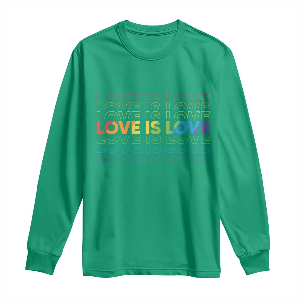 Love Is Love Rainbow Typography Long Sleeve Shirt LGBTQ Support Gift TS12 Irish Green Print Your Wear