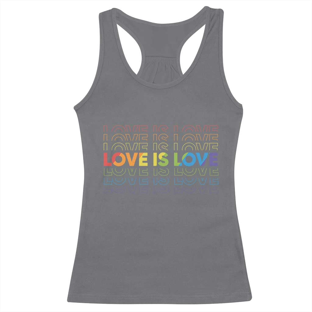 Love Is Love Rainbow Typography Racerback Tank Top LGBTQ Support Gift TS12 Charcoal Print Your Wear