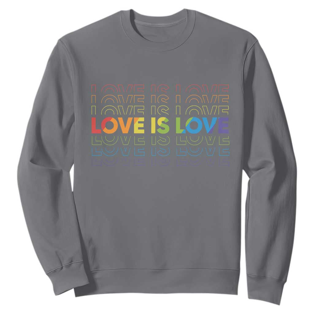 Love Is Love Rainbow Typography Sweatshirt LGBTQ Support Gift TS12 Charcoal Print Your Wear