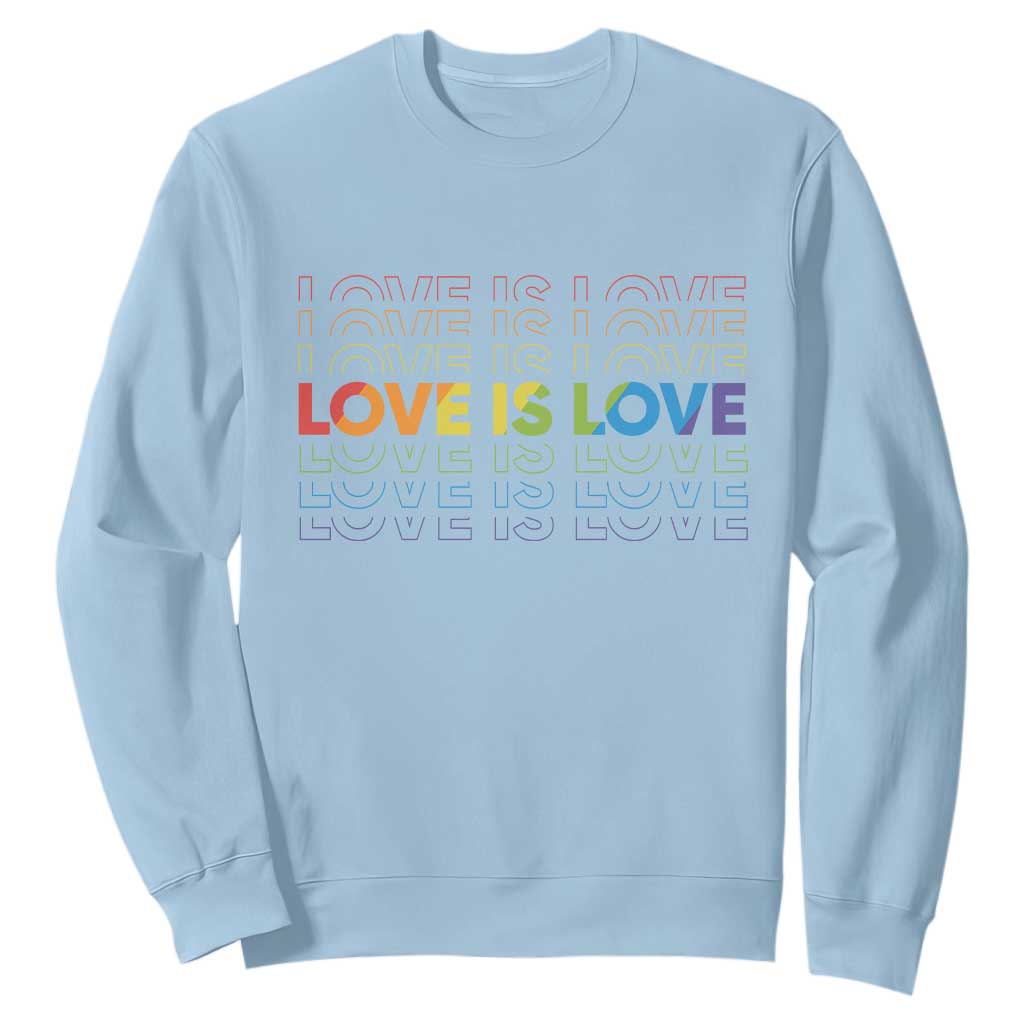 Love Is Love Rainbow Typography Sweatshirt LGBTQ Support Gift TS12 Light Blue Print Your Wear