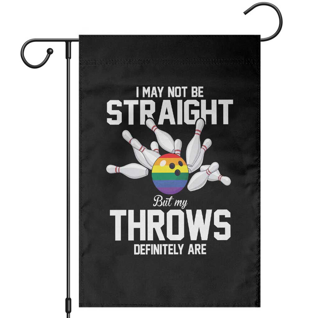 Funny LGBTQ Bowling Garden Flag I May Not Be Straight But My Throws Are TS12 Black Print Your Wear