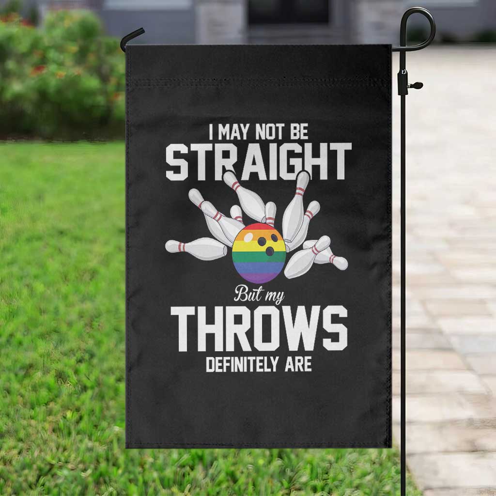 Funny LGBTQ Bowling Garden Flag I May Not Be Straight But My Throws Are TS12 Print Your Wear