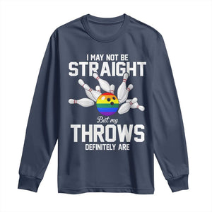 Funny LGBTQ Bowling Long Sleeve Shirt I May Not Be Straight But My Throws Are TS12 Navy Print Your Wear
