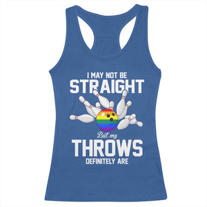 Funny LGBTQ Bowling Racerback Tank Top I May Not Be Straight But My Throws Are TS12 Royal Blue Print Your Wear