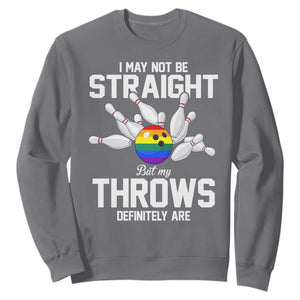 Funny LGBTQ Bowling Sweatshirt I May Not Be Straight But My Throws Are TS12 Charcoal Print Your Wear