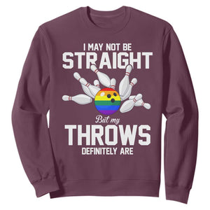 Funny LGBTQ Bowling Sweatshirt I May Not Be Straight But My Throws Are TS12 Maroon Print Your Wear