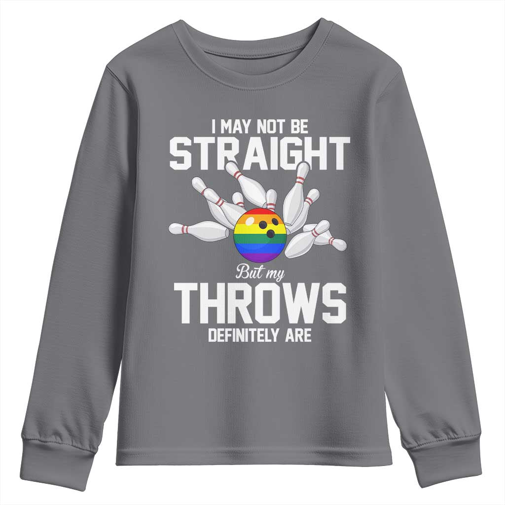 Funny LGBTQ Bowling Youth Sweatshirt I May Not Be Straight But My Throws Are TS12 Charcoal Print Your Wear