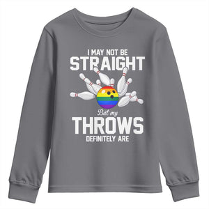 Funny LGBTQ Bowling Youth Sweatshirt I May Not Be Straight But My Throws Are TS12 Charcoal Print Your Wear