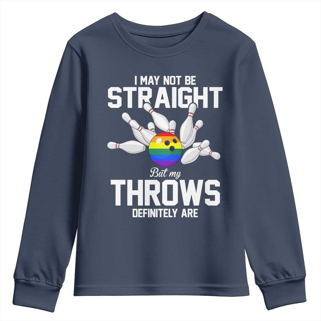 Funny LGBTQ Bowling Youth Sweatshirt I May Not Be Straight But My Throws Are TS12 Navy Print Your Wear