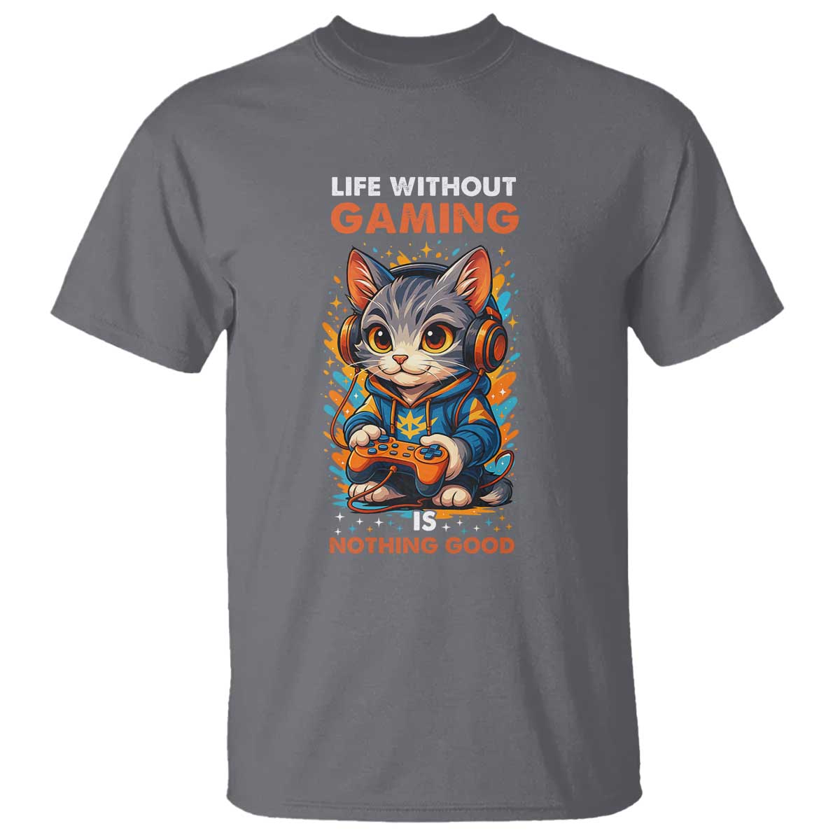 Funny Gamer Cat T Shirt Life Without Gaming Is Nothing Good TS12 Charcoal Print Your Wear