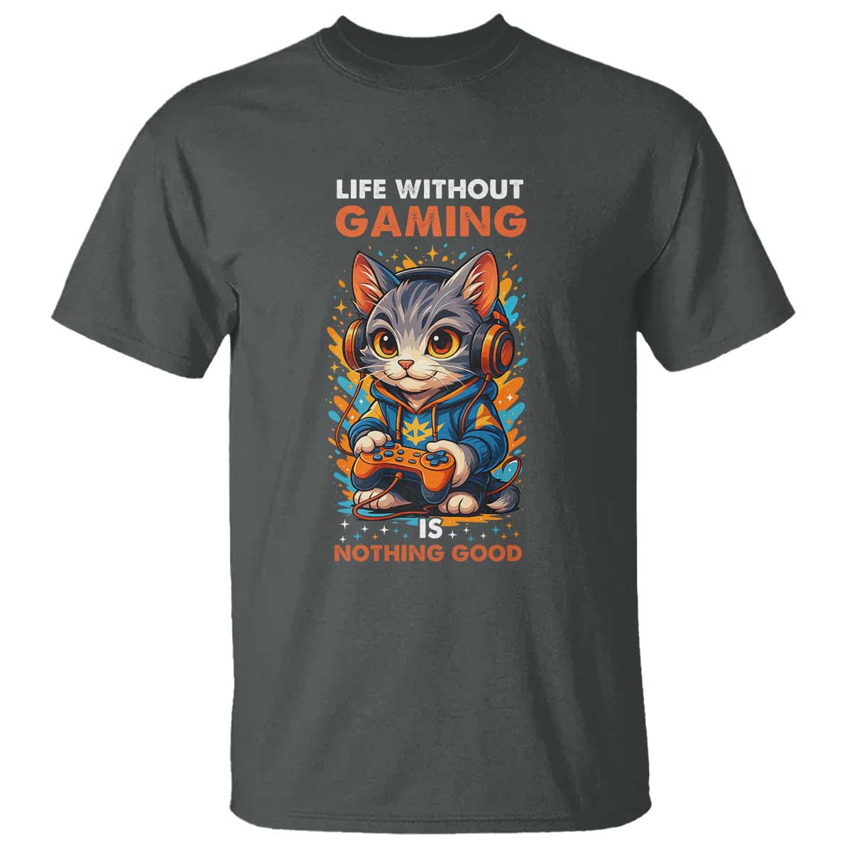 Funny Gamer Cat T Shirt Life Without Gaming Is Nothing Good TS12 Dark Heather Print Your Wear