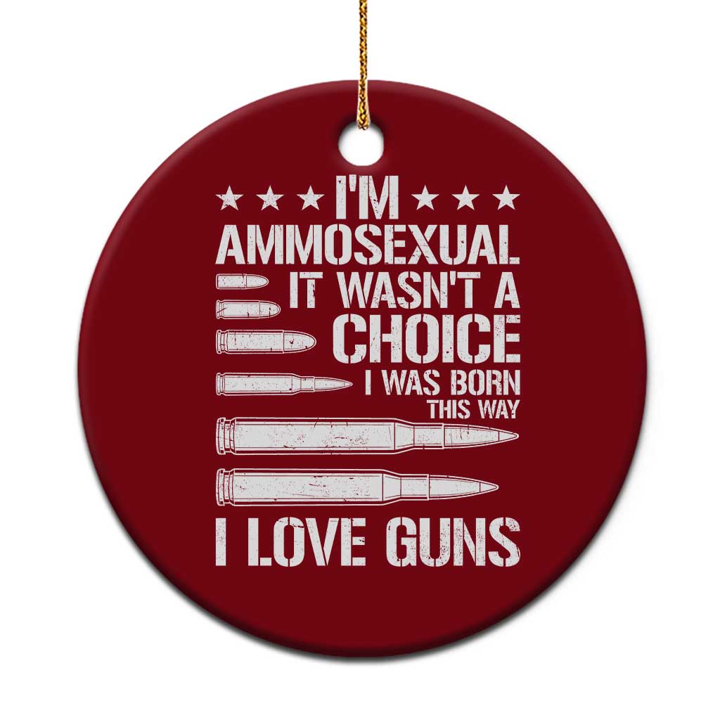 Funny Im Ammosexual Ceramic Ornament American Freedom Second Amendment TS12 1pc Red Print Your Wear