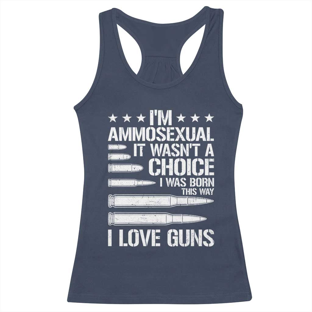 Funny Im Ammosexual Racerback Tank Top American Freedom Second Amendment TS12 Navy Print Your Wear