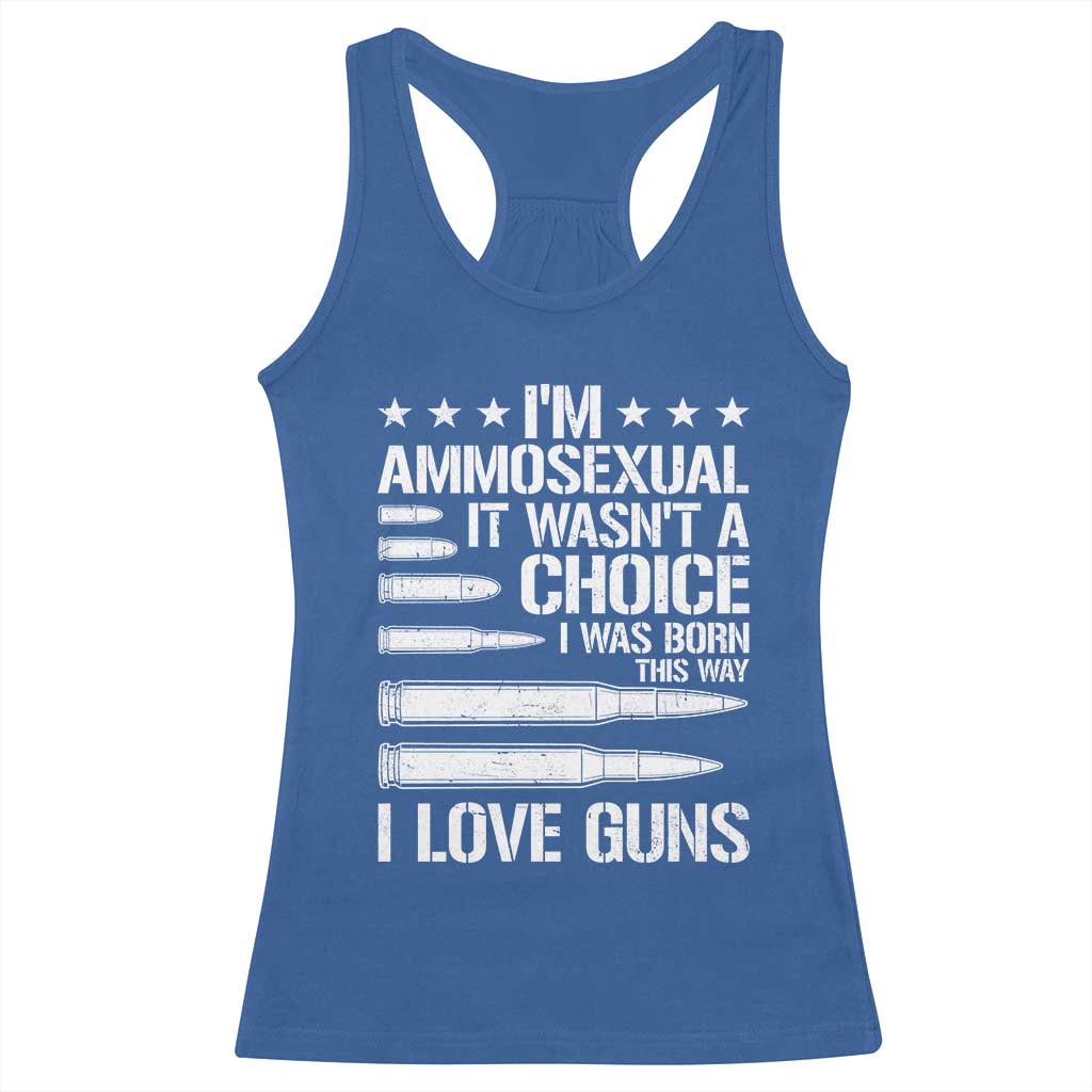 Funny Im Ammosexual Racerback Tank Top American Freedom Second Amendment TS12 Royal Blue Print Your Wear